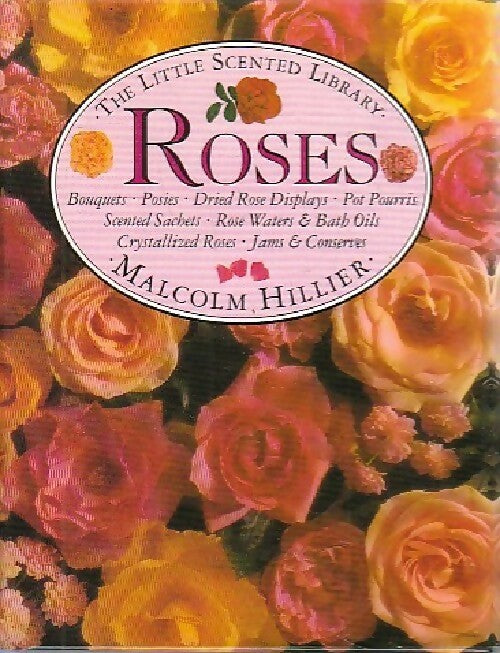 Roses - Malcolm Hillier -  The little scented library - Livre