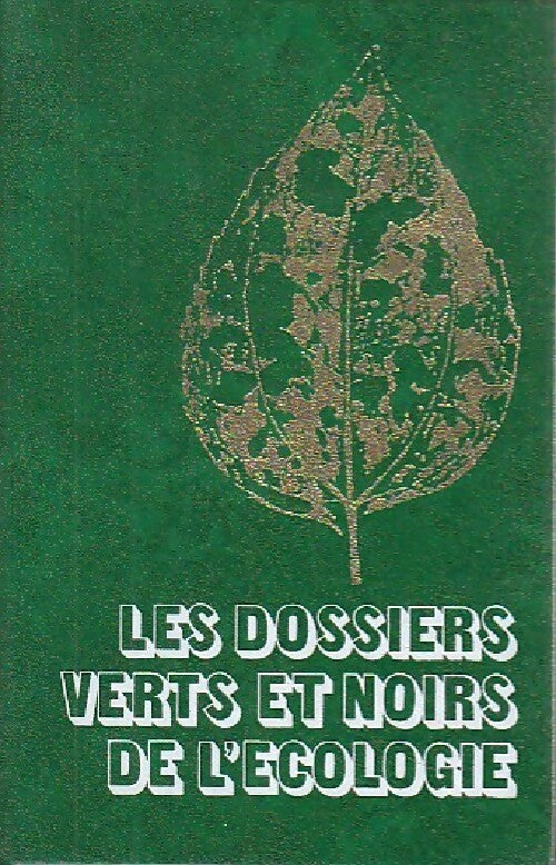 Livrenpoche : Les dossiers verts et noirs de l'écologie Tome II : Un monde à sauver - Jean-Jacques Barloy - Livre