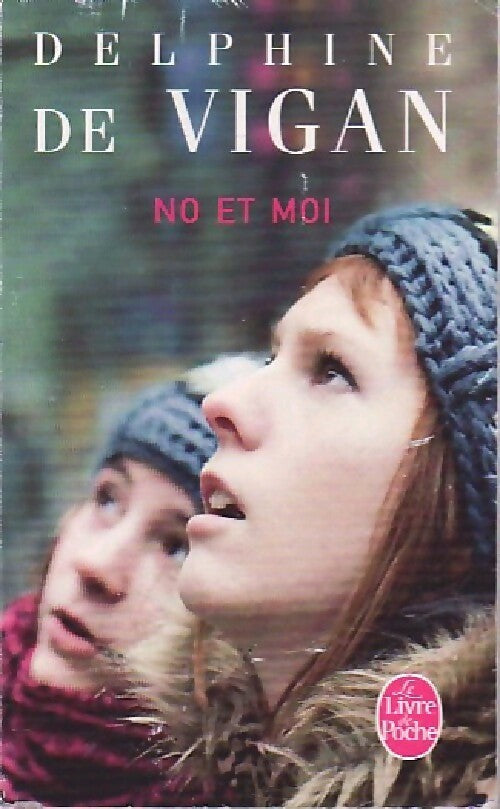 No et moi - Delphine De Vigan -  Le Livre de Poche - Livre