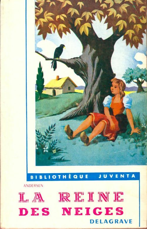 La Reine des Neiges - Hans Christian Andersen -  Bibliothèque Juventa - Livre
