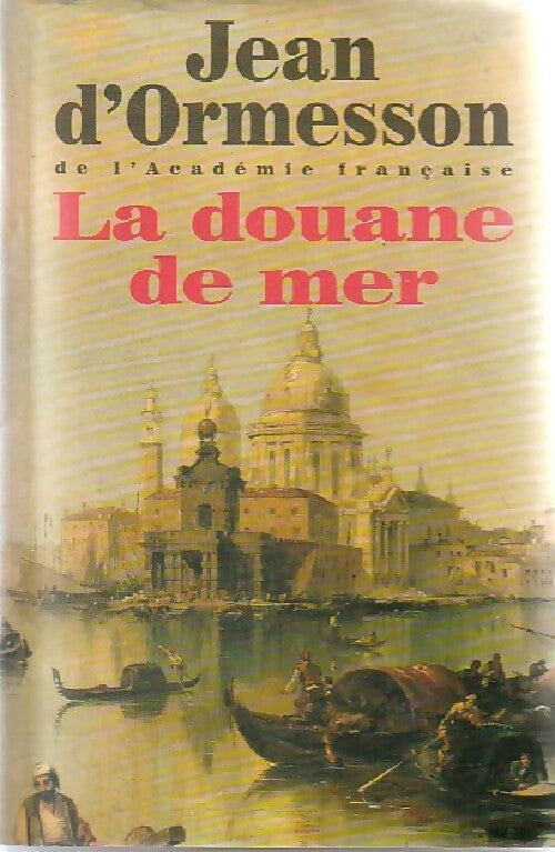 Livrenpoche : La douane de mer - Jean D'Ormesson - Livre