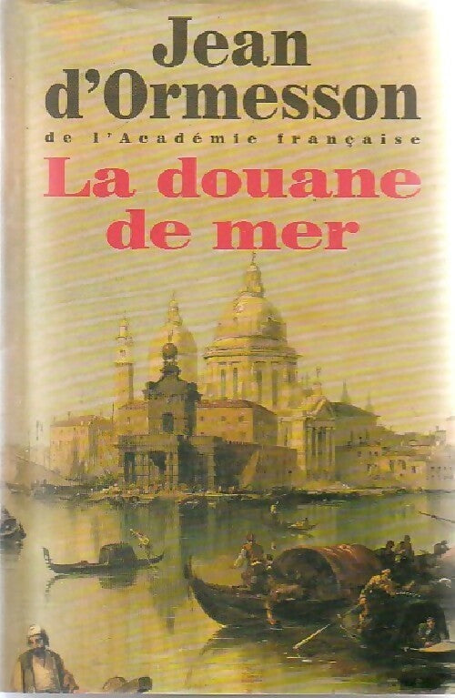 La douane de mer - Jean D'Ormesson -  France Loisirs GF - Livre