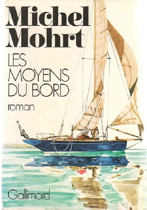 Livrenpoche : Les moyens du bord - Michel Mohrt - Livre