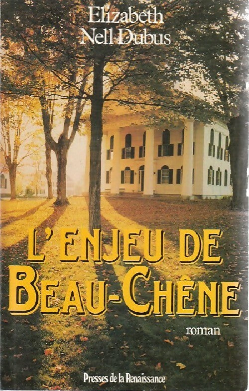 Livrenpoche : L'enjeu de Beau-Chêne - Elisabeth Nell Dubus - Livre