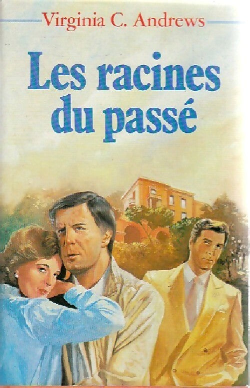 Livrenpoche : Fleurs captives Tome IV : Les racines du passé - Virginia Cleo Andrews - Livre