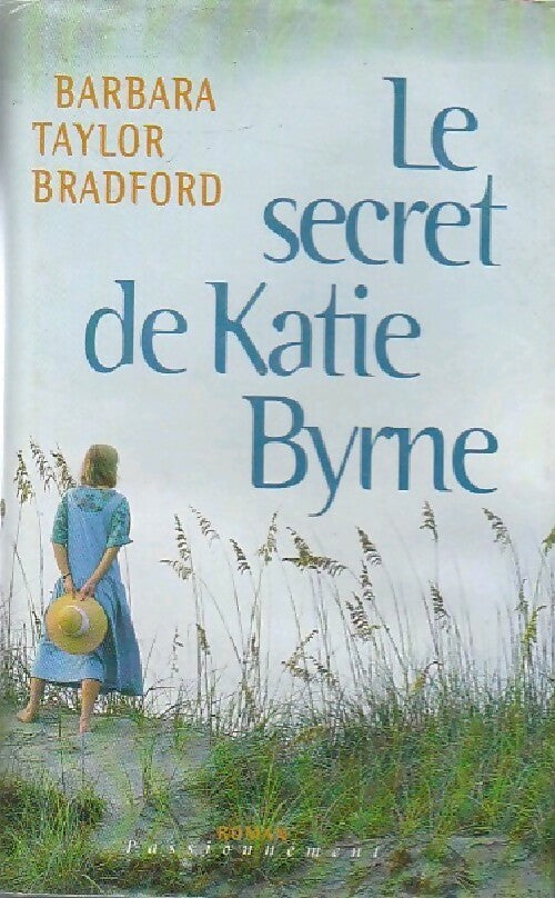 Livrenpoche : Le secret de Katie Byrne - Barbara Taylor Bradford - Livre