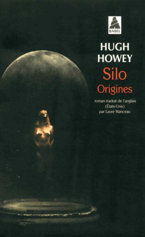 Livrenpoche : Silo origines - Hugh Howey - Livre
