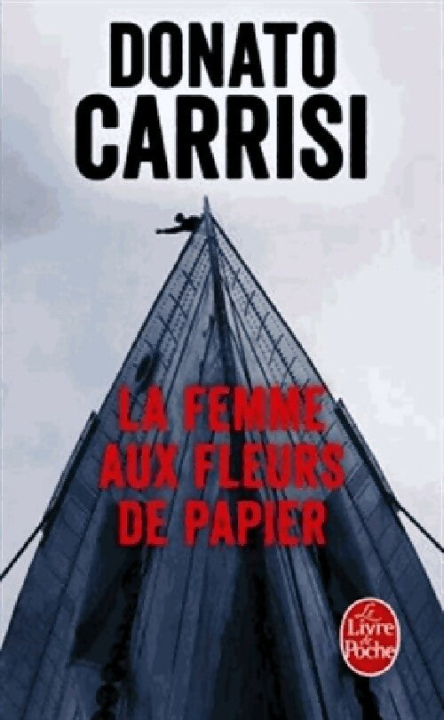 Livrenpoche : La femme aux fleurs de papier - Donato Carrisi - Livre