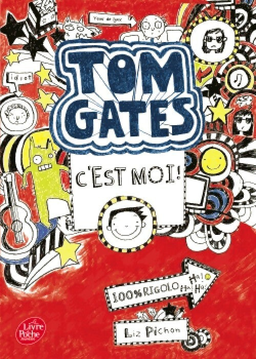 Livrenpoche : Tom Gates Tome I : C'est moi ! - Liz Pichon - Livre