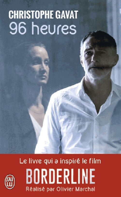 96 Heures - Christophe Gavat - Livre