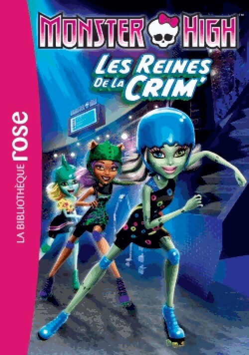 Livrenpoche : Monster High Tome VII : Les reines de la Crim' - Inconnu - Livre