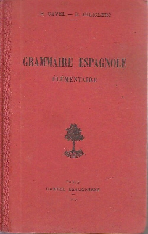 Livrenpoche : Grammaire espagnole contemporaine - H. Gavel - Livre
