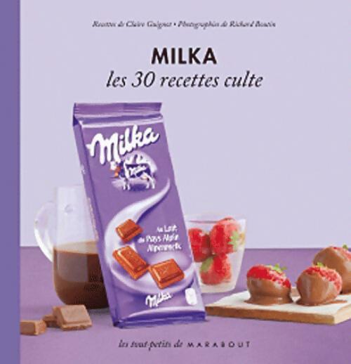 Milka. Les 30 recettes cultes - Claire Guignot -  Les tout-petits - Livre