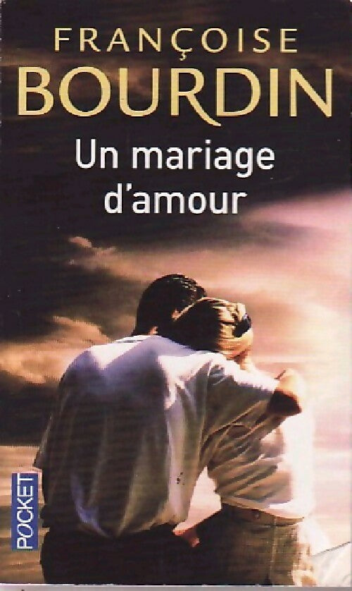 Livrenpoche : Un mariage d'amour - Françoise Bourdin - Livre