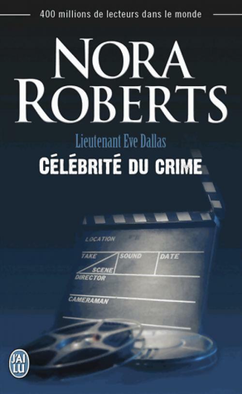 Livrenpoche : Lieutenant Eve Dallas Tome XXXIV : Célébrité du crime - Nora Roberts - Livre