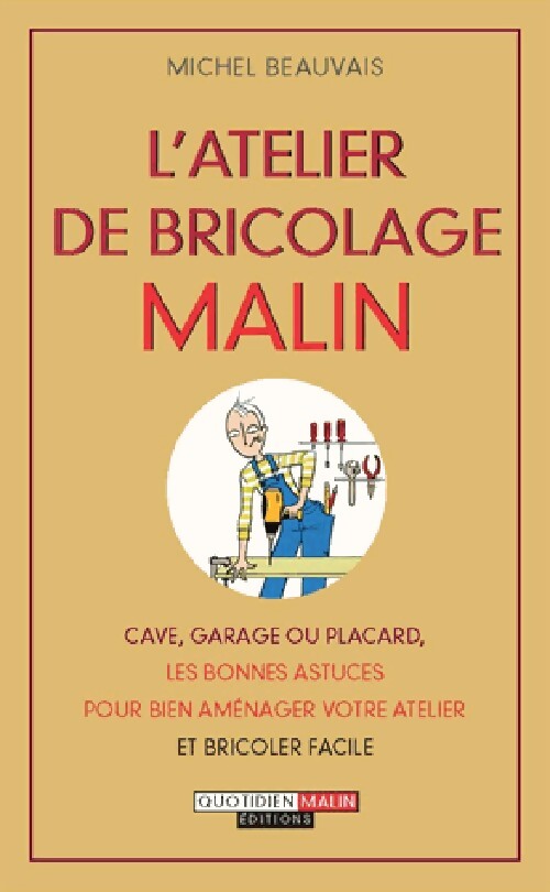 L'atelier de bricolage malin - Michel Beauvais - Livre