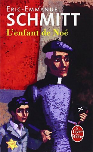 Livrenpoche : L'enfant de Noé - Eric-Emmanuel Schmitt - Livre