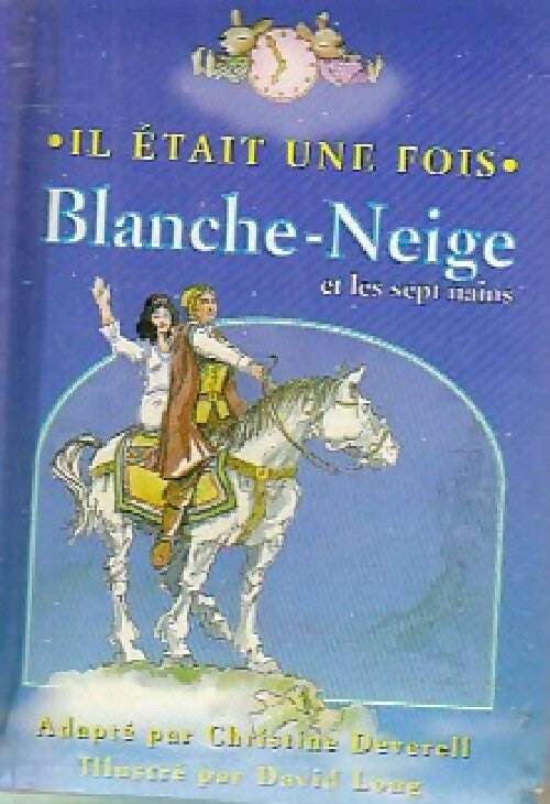 Blanche Neige et les sept nains - Christine Deverell -  Il était une fois - Livre