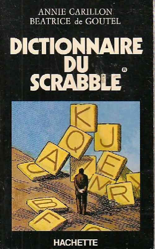 Dictionnaire du scrabble - Annie Carillon - Livre