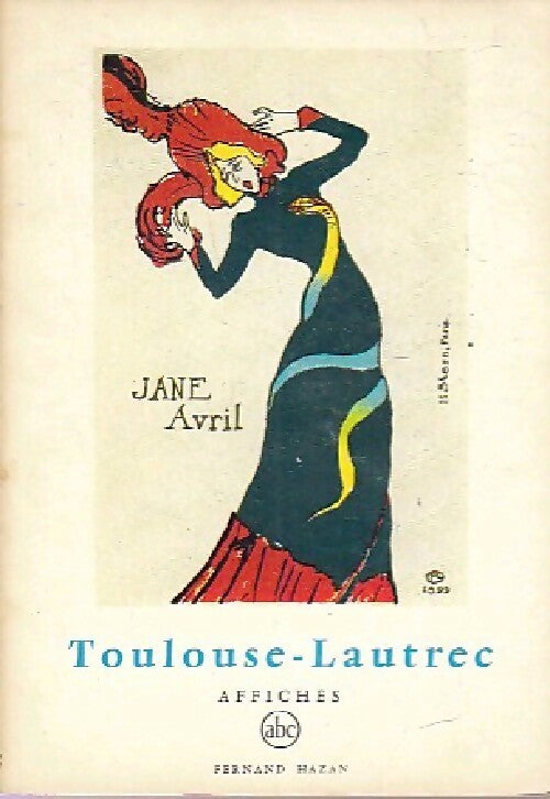 Livrenpoche : Toulouse-Lautrec : Affiches - Edouard Julien - Livre