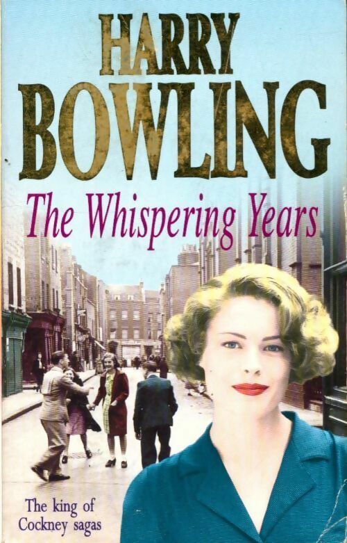 The whispering years - Harry Bowling -  Headline GF - Livre