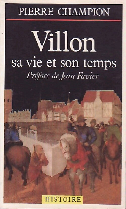 Villon, sa vie et son temps - Pierre Champion - Livre