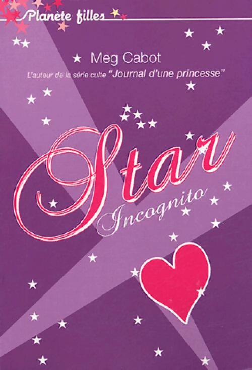 Livrenpoche : Star incognito - Meg Cabot - Livre