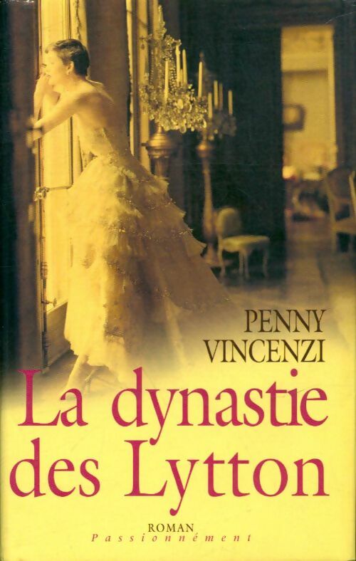 Livrenpoche : La dynastie des Lytton - Penny Vincenzi - Livre