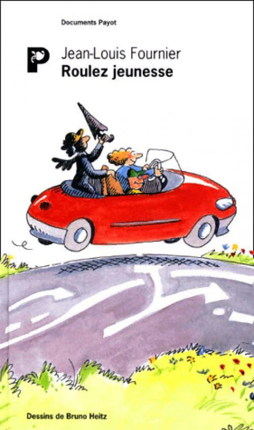 Livrenpoche : Roulez jeunesse - Jean-Louis Fournier - Livre