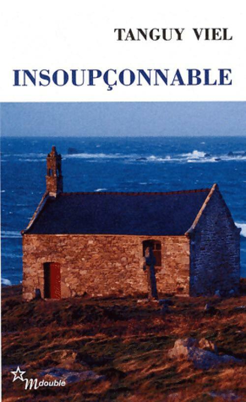 Insoupçonnable - Tanguy Viel - Livre