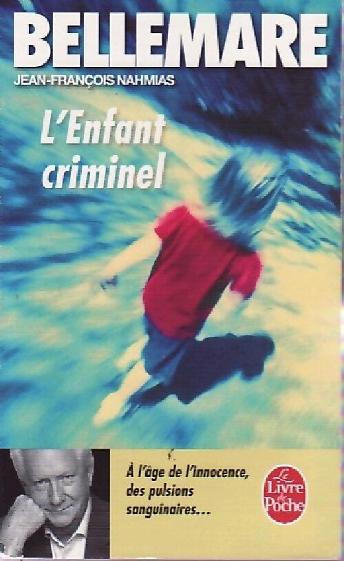 Livrenpoche : L'enfant criminel - Jean-François Nahmias - Livre