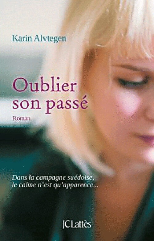 Livrenpoche : Oublier son passé - Karin Alvtegen - Livre