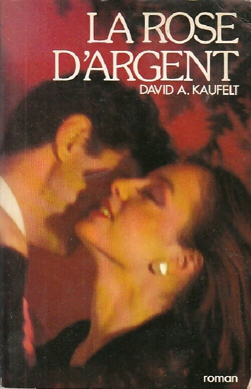 Livrenpoche : La rose d'argent - David A. Kauflet - Livre