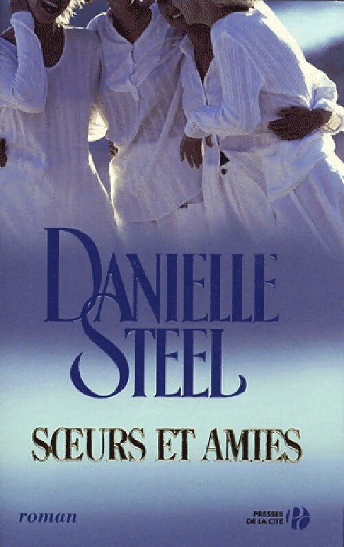 Livrenpoche : Soeurs et amies - Danielle Steel - Livre