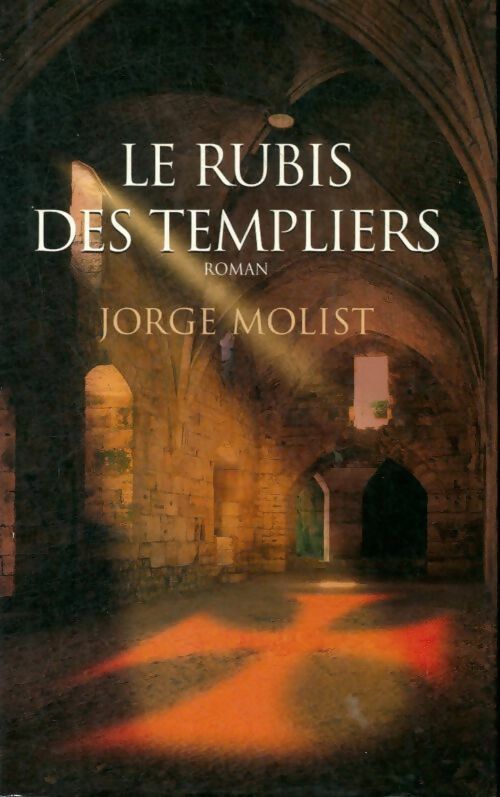 Livrenpoche : Le rubis des Templiers - Jorge Molist - Livre