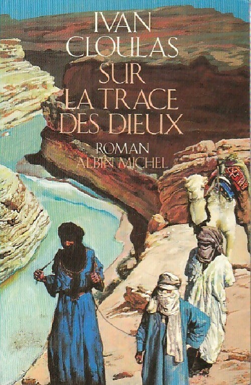 Livrenpoche : Sur la trace des dieux - Ivan Cloulas - Livre