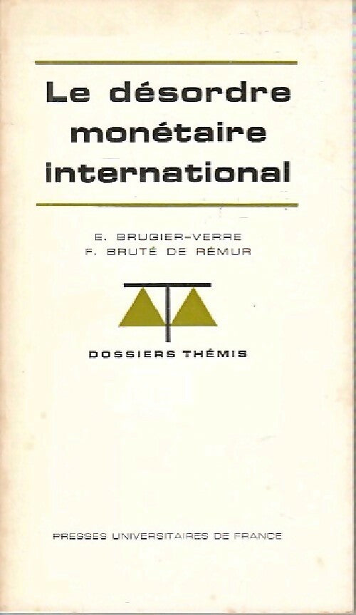 Livrenpoche : Le désordre monétaire international - Eveline Brugier-Verre, François Bruté de Rémur - Livre