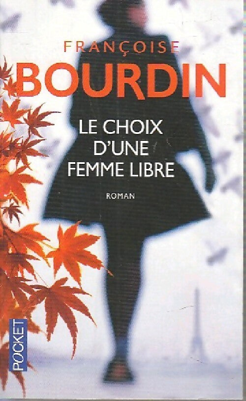 Livrenpoche : Le choix d'une femme libre - Françoise Bourdin - Livre