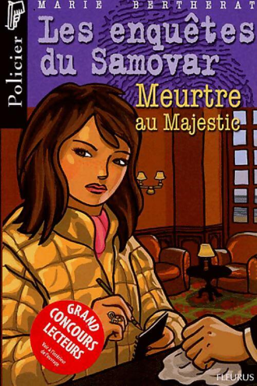 Meurtre au Majestic - Marie Bertherat -  Les enquête du Samovar - Livre