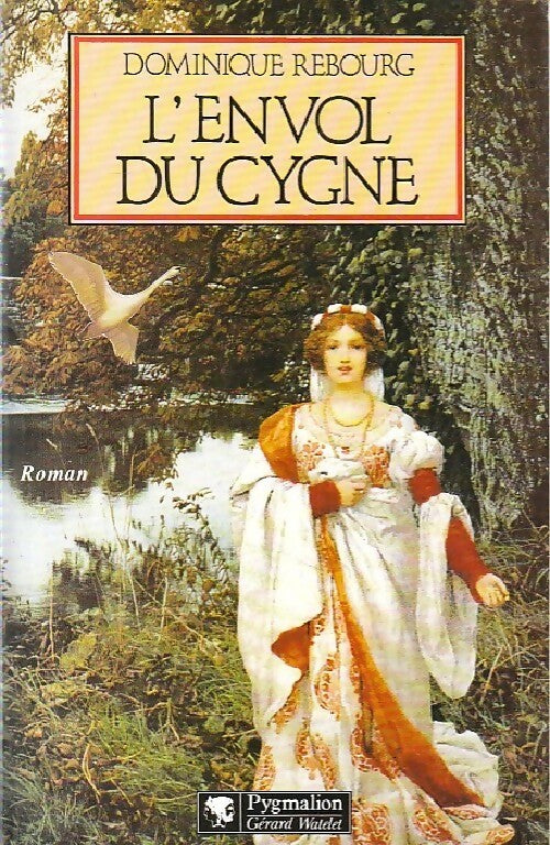Livrenpoche : L'envol du cygne - Dominique Rebourg - Livre