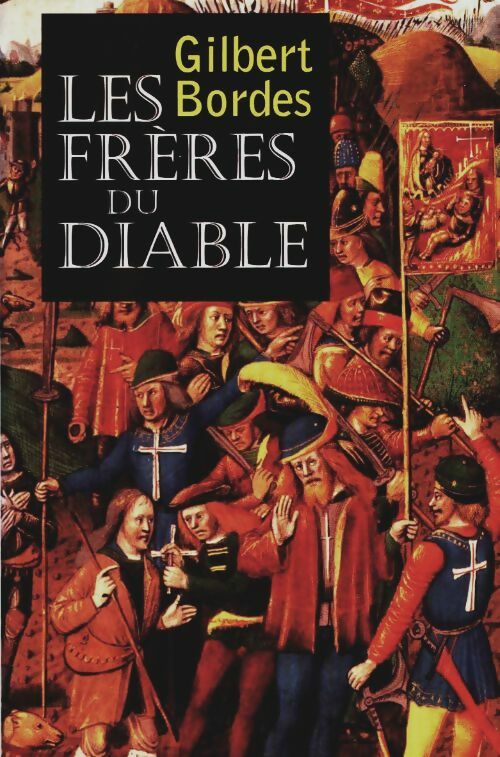 Livrenpoche : Les frères du diable - Gilbert Bordes - Livre