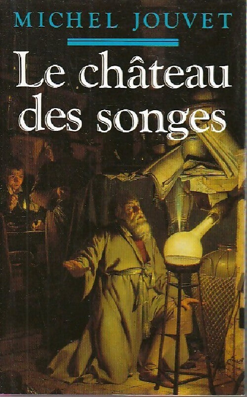 Livrenpoche : Le château des songes - Michel Jouvet - Livre