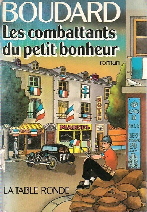 Les combattants du petit bonheur - Alphonse Boudard - Livre