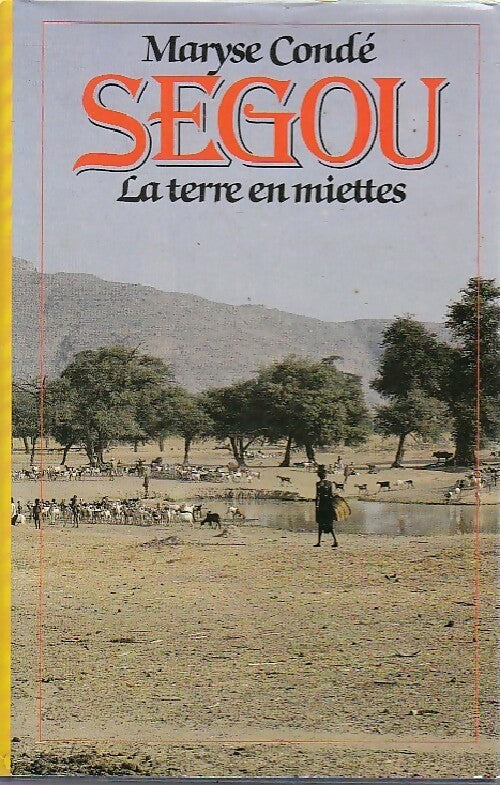 Livrenpoche : Ségou Tome II : La terre en miettes - Maryse Condé - Livre