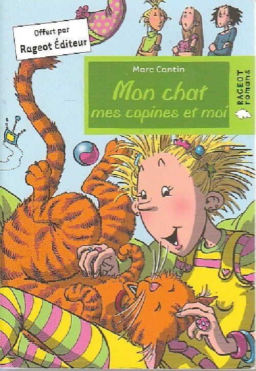 Livrenpoche : Mon chat, mes copines et moi - Marc Cantin - Livre