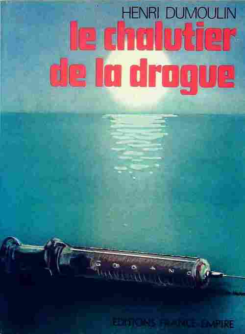 Livrenpoche : Le chalutier de la drogue - Henri Dumoulin - Livre
