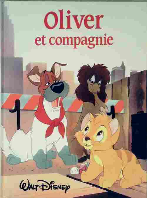 Oliver & Compagnie - Walt Disney -  France Loisirs GF - Livre