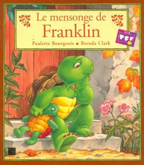 Livrenpoche : Le mensonge de Franklin - Paulette Bourgeois - Livre