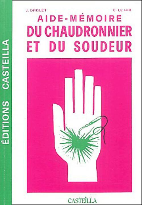 Aide-mémoire du chaudronnier et du soudeur - J. Drolet - Livre