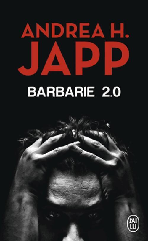 Barbarie 2.0 - Andréa H. Japp - Livre